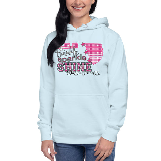 Twinkle sparkle shine Christian princess Unisex Hoodie